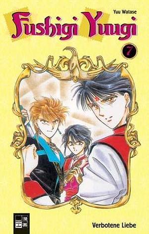 Fushigi Yuugi, Band 7: Verbotene Liebe by Yuu Watase, Josef Shanel