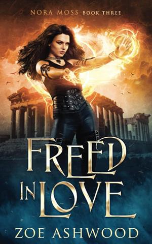 Freed in Love by Zoe Ashwood