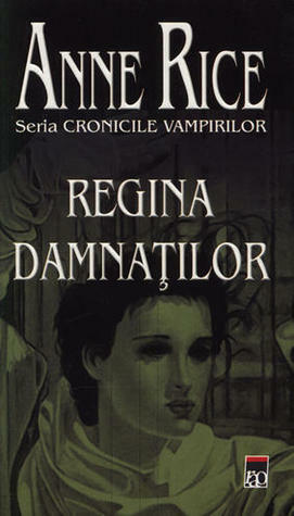 Regina damnaților by Anne Rice