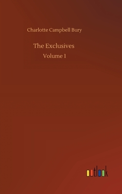 The Exclusives: Volume 1 by Charlotte Campbell Bury