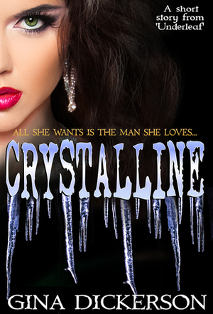 Crystalline by Gina Dickerson