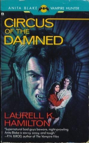 Circus of the Damned by Laurell K. Hamilton