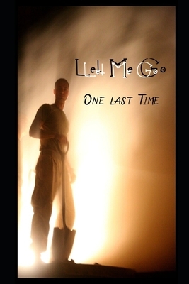 Let Me Go by L.L. Akers