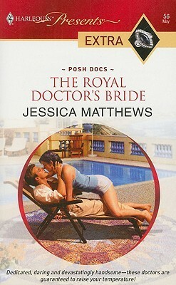 The Royal Doctor's Bride by Jessica Matthews