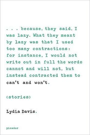 Can't and Won't: Stories by Lydia Davis by Lydia Davis, Lydia Davis