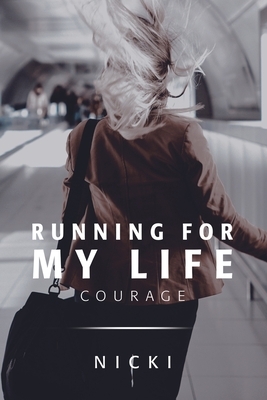 Running for My Life: Courage by Nicki