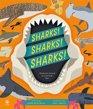 Sharks! Sharks! Sharks! by Susan Martineau
