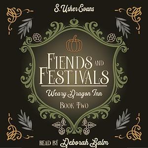 Fiends and Festivals  by S. Usher Evans