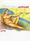 Manual of a Perfect Atheist by Samuel Miller