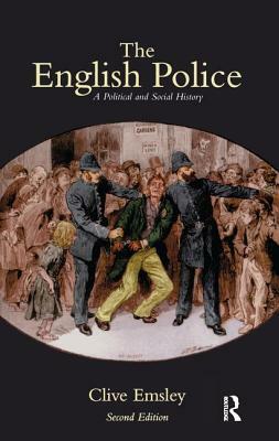 The English Police: A Political and Social History by Clive Emsley