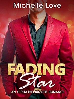Fading Star by Michelle Love