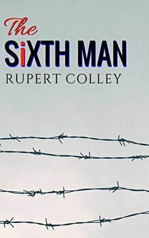 The Sixth Man by Rupert Colley