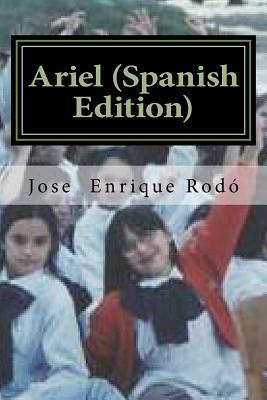 Ariel by Jose Enrique Rodo