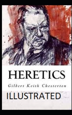 Heretics Illustrated by G.K. Chesterton