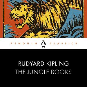 The Jungle Books by Rudyard Kipling