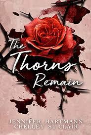 The thorn remains  by Jennifer Hartmann