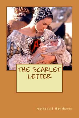 The Scarlet Letter by Nathaniel Hawthorne