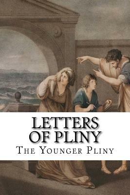 Letters of Pliny by Pliny