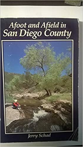 Afoot and Afield in San Diego County by Jerry Schad