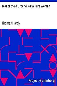 Tess of the d' Urbevilles by Thomas Hardy