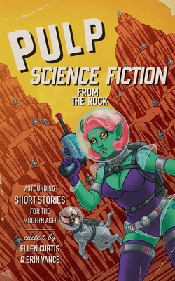 Pulp Sci-Fi from the Rock by Sherry D. Ramsey