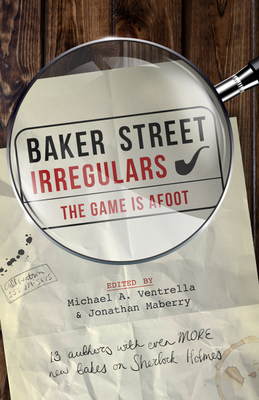 Baker Street Irregulars: The Game Is Afoot by Narrelle M. Harris