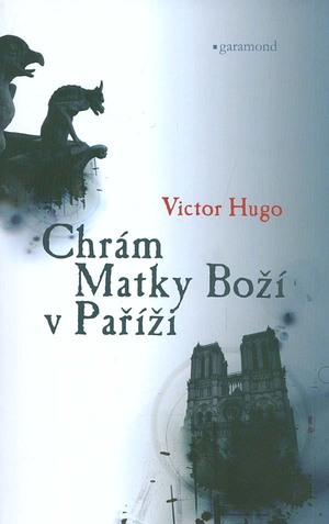 Chrám Matky Boží v Paříži by Victor Hugo