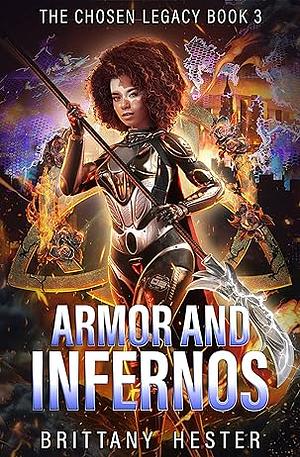 Armor and Infernos by Brittany Hester