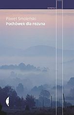 Pochówek dla rezuna by Paweł Smoleński, Ryszard Kapuściński