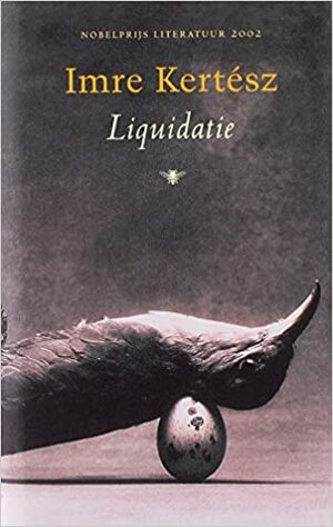 Liquidatie by Imre Kertész