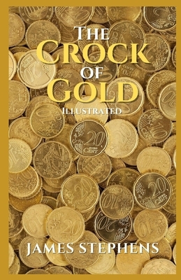 The Crock of Gold Illustrated by James Stephens