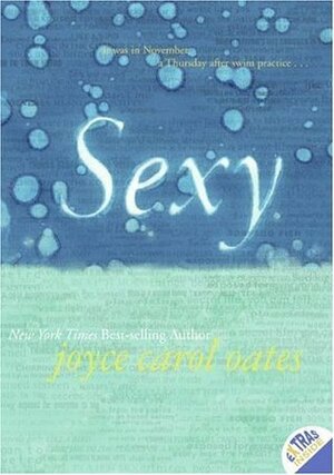 Sexy by Joyce Carol Oates