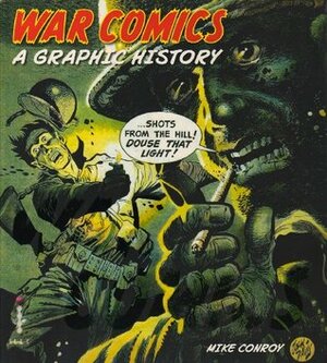 War Comics: A Graphic History by Mike Conroy