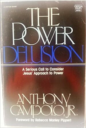 The Power Delusion by Tony Campolo