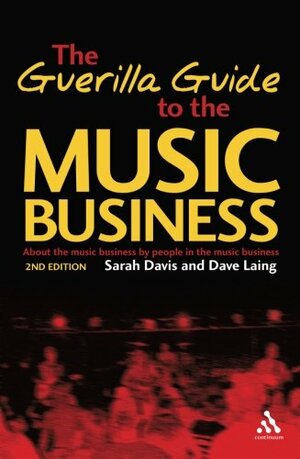 Guerilla Guide to the Music Business by Sarah Davis, Dave Laing