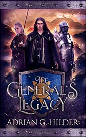 The General's Legacy by Adrian G. Hilder