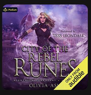 City of the Rebel Runes: Nighthelm Guardian, Book 0 by Olivia Ash