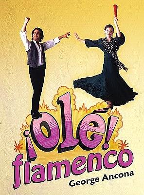 OLÉ Flamenco by George Ancona, George Ancona