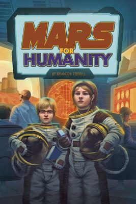 Mars for Humanity by Brandon Terrell