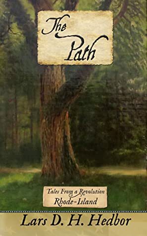 The Path: Rhode-Island by Lars D.H. Hedbor