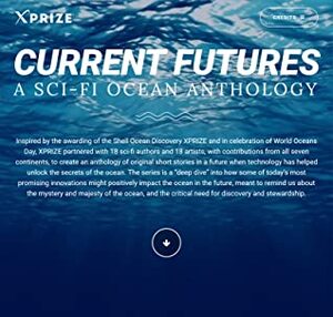 Current Futures: A Sci-Fi Ocean Anthology by Vandana Singh, Lauren Beukes, Jazmen Richardson, Mohale Mashigo, Christina Dill, Jing Jing Tsong, Karen Lord, Gu Shi, Kaela Graham, Madeline Ashby, Marie Lu, Andreea Dobrin Dinu, Ayelet Raziel, Elizabeth Bear, Alyssa Winans, Brenda Peynado, Daria Kirpach, Robin Eisenberg, Brenda Cooper, Carolina Rodriguez-Fuenmay, Chiara Zarmati, Deborah Biancotti, Ken Liu, Cornelia Li, Ann VanderMeer, Malka Older, Sheila Finch, Tracy J. Lee, Nancy Liang, Rosanna Tasker, Catherynne M. Valente, Kirsten Zirngibi, Rochita Loenen-Ruiz, Kameron Hurley, Priscilla Kim, Nalo Hopkinson, Michela Buttignol, Gwyneth Jones