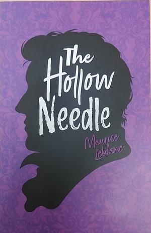 The Hollow Needle by Maurice Leblanc