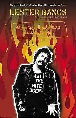 Mainlines, Blood Feasts and Bad Taste by Lester Bangs, Lester Bangs