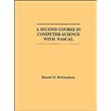 Second Course in Computer Science with PASCAL by Daniel D. McCracken