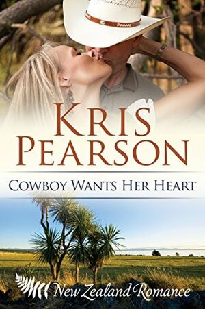 Cowboy Wants Her Heart by Kris Pearson