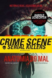 Serial Killers: Anatomia do Mal by Harold Schechter