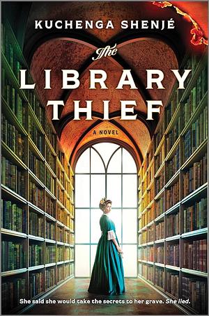 Library Thief : A Novel by Kuchenga Shenjé