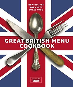 The Great British Menu Cookbook: Bk. 2 by Nick Nairn, Angela Hartnett, Paul Rankin