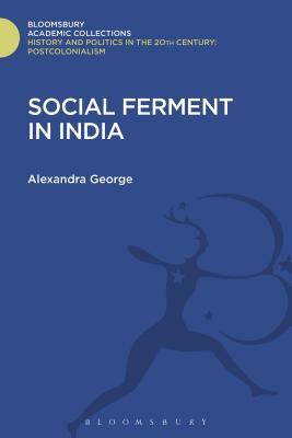 Social Ferment in India by Alexandra George