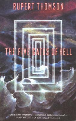 The Five Gates of Hell by Rupert Thomson